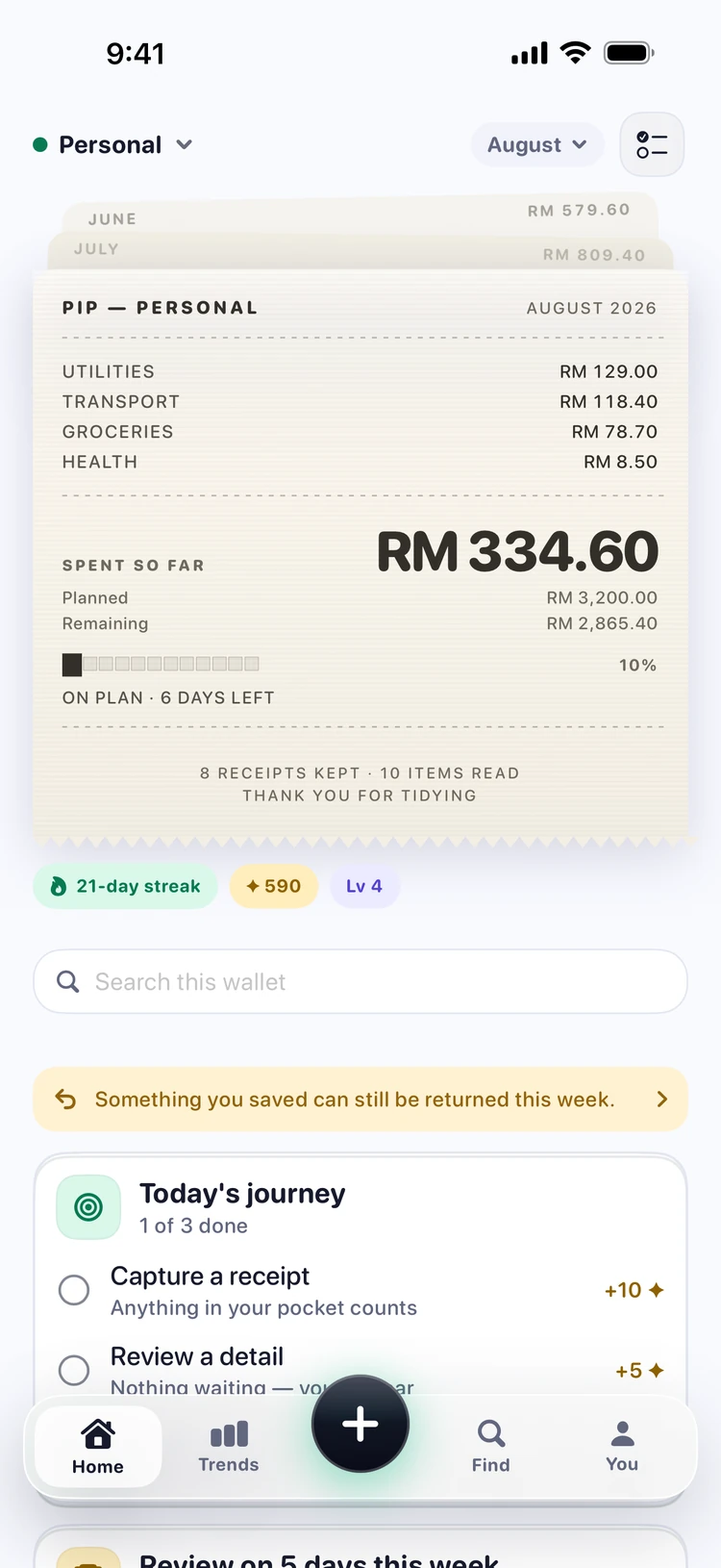 Pip's home screen: August 2026 printed as a receipt — RM 334.60 spent of a RM 3,200.00 plan, on plan with 6 days left, above a 21-day streak and today's journey